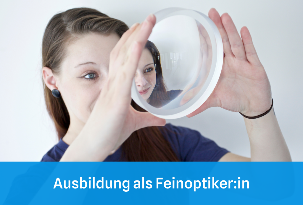 Ausbildung als Feinoptiker:in